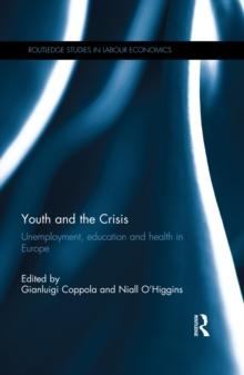 Youth and the Crisis : Unemployment, education and health in Europe