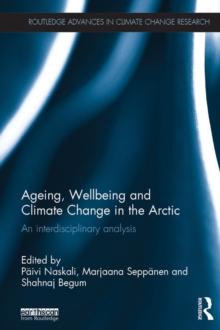 Ageing, Wellbeing and Climate Change in the Arctic : An interdisciplinary analysis