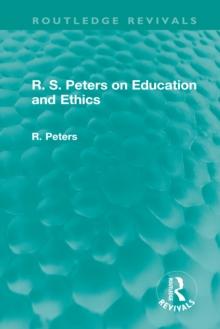 R. S. Peters on Education and Ethics