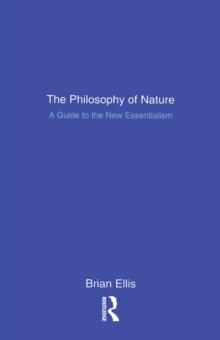 The Philosophy of Nature : A Guide to the New Essentialism