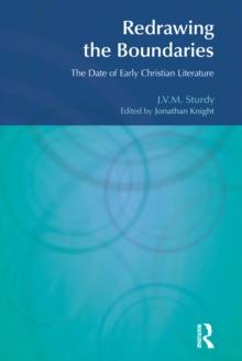 Redrawing the Boundaries : The Date of Early Christian Literature