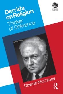 Derrida on Religion : Thinker of Differance