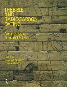 The Bible and Radiocarbon Dating : Archaeology, Text and Science