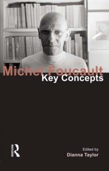 Michel Foucault : Key Concepts