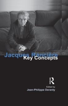 Jacques Ranciere : Key Concepts