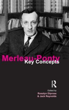 Merleau-Ponty : Key Concepts