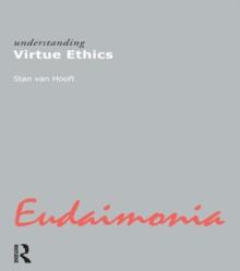 Understanding Virtue Ethics