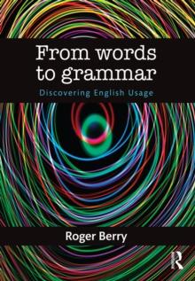 From Words to Grammar : Discovering English Usage