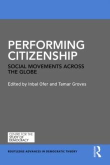 Performing Citizenship : Social Movements across the Globe