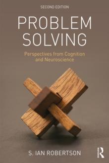 Problem Solving : Perspectives from Cognition and Neuroscience