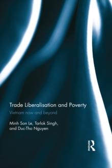 Trade Liberalisation and Poverty : Vietnam now and beyond