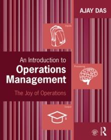 An Introduction to Operations Management : The Joy of Operations