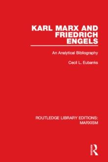 Karl Marx and Friedrich Engels : An Analytical Bibliography