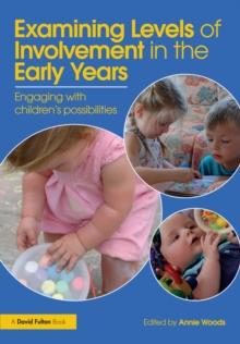 Examining Levels of Involvement in the Early Years : Engaging with children's possibilities