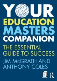 Your Education Masters Companion : The essential guide to success