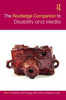 The Routledge Companion to Disability and Media