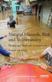 Natural Hazards, Risk and Vulnerability : Floods and slum life in Indonesia