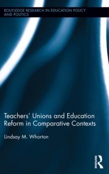 Teachers Unions and Education Reform in Comparative Contexts