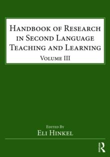 Handbook of Research in Second Language Teaching and Learning : Volume III