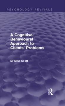 A Cognitive-Behavioural Approach to Clients' Problems