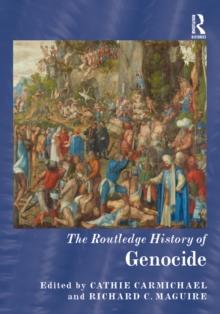 The Routledge History of Genocide