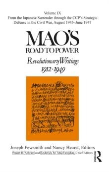 Mao's Road to Power : Revolutionary Writings: Volume IX