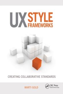 UX Style Frameworks : Creating Collaborative Standards