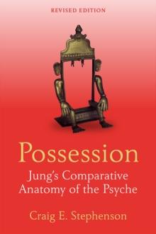 Possession : Jung's Comparative Anatomy of the Psyche