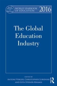 World Yearbook of Education 2016 : The Global Education Industry