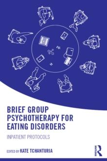 Brief Group Psychotherapy for Eating Disorders : Inpatient protocols