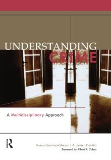 Understanding Crime : A Multidisciplinary Approach