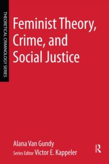 Feminist Theory, Crime, and Social Justice