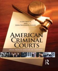 American Criminal Courts : Legal Process and Social Context