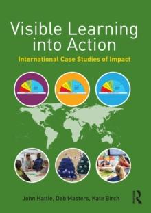 Visible Learning into Action : International Case Studies of Impact