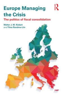 Europe Managing the Crisis : The politics of fiscal consolidation