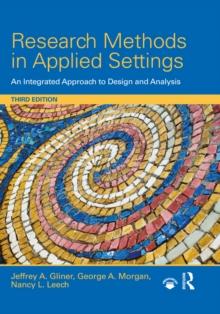 Research Methods in Applied Settings : An Integrated Approach to Design and Analysis, Third Edition