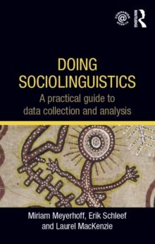 Doing Sociolinguistics : A practical guide to data collection and analysis