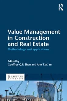 Value Management in Construction and Real Estate : Methodology and Applications