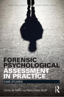 Forensic Psychological Assessment in Practice : Case Studies