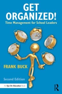 Get Organized! : Time Management for School Leaders