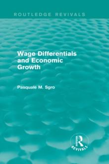 Wage Differentials and Economic Growth (Routledge Revivals)