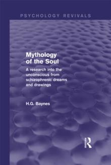 Mythology of the Soul : A Research into the Unconscious from Schizophrenic Dreams and Drawings