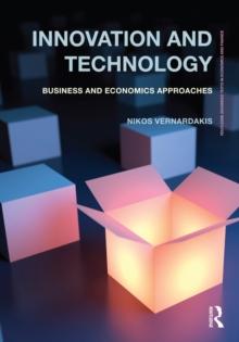 Innovation and Technology : Business and economics approaches