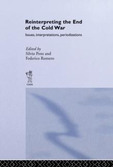 Reinterpreting the End of the Cold War : Issues, Interpretations, Periodizations