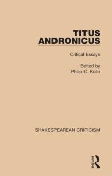 Titus Andronicus : Critical Essays