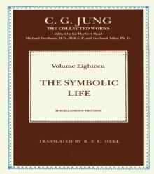 The Symbolic Life : Miscellaneous Writings