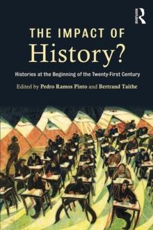 The Impact of History? : Histories at the Beginning of the 21st Century