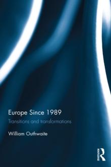 Europe Since 1989 : Transitions and Transformations