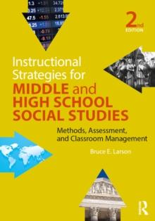 Instructional Strategies for Middle and High School Social Studies : Methods, Assessment, and Classroom Management