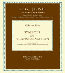 THE COLLECTED WORKS OF C. G. JUNG: Symbols of Transformation (Volume 5)